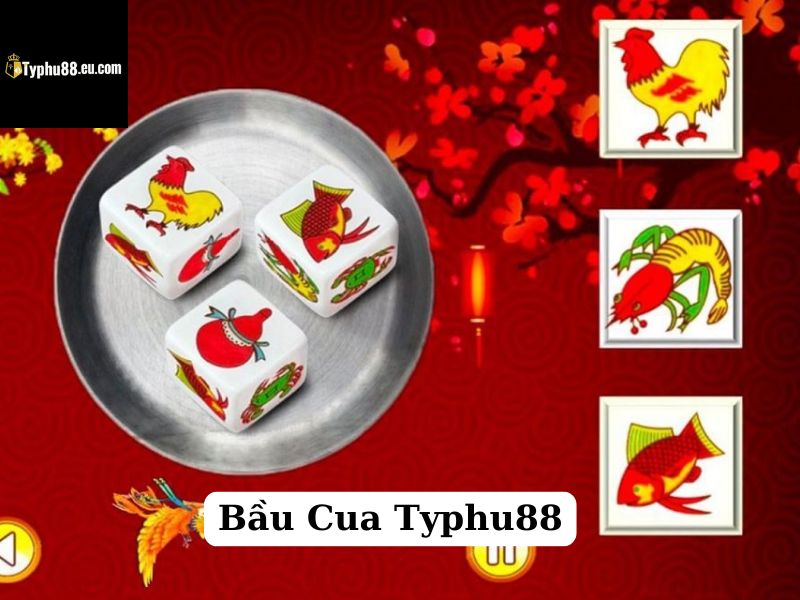 bầu cua typhu88