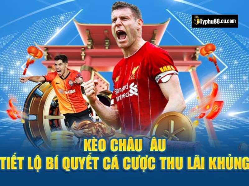 Làm sao để đặt cược theo tỷ lệ kèo châu âu chuẩn?