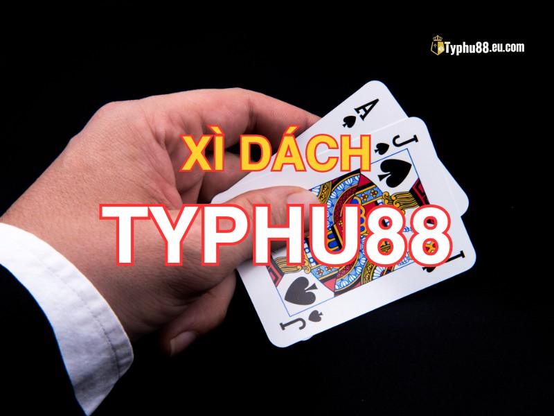 Xì dách typhu88